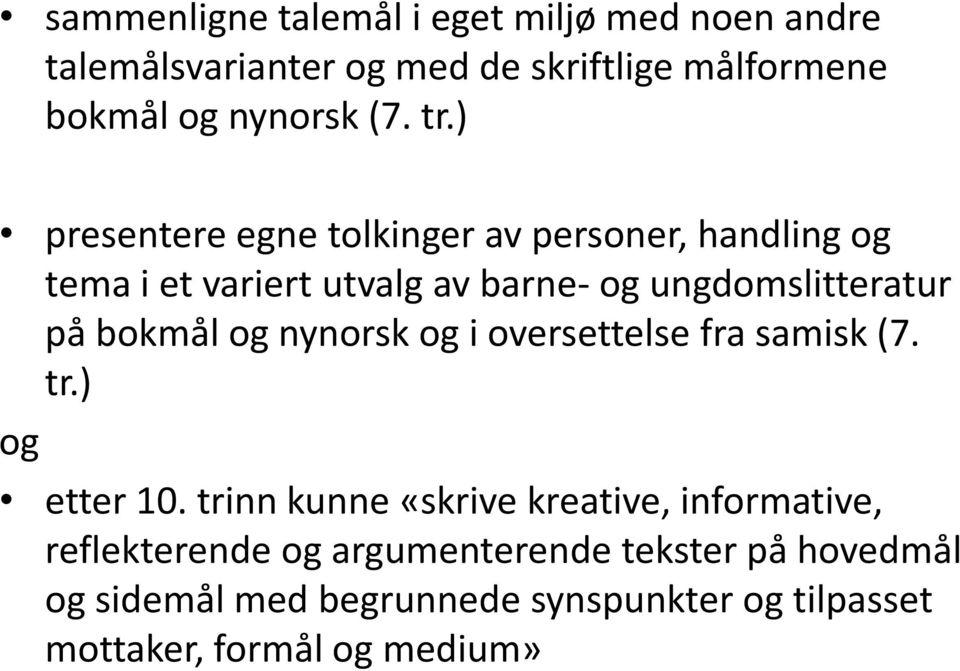 bokmål og nynorsk og i oversettelse fra samisk (7. tr.) og etter 10.