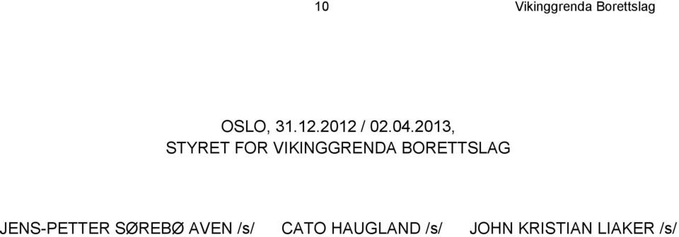 2013, STYRET FOR VIKINGGRENDA BORETTSLAG