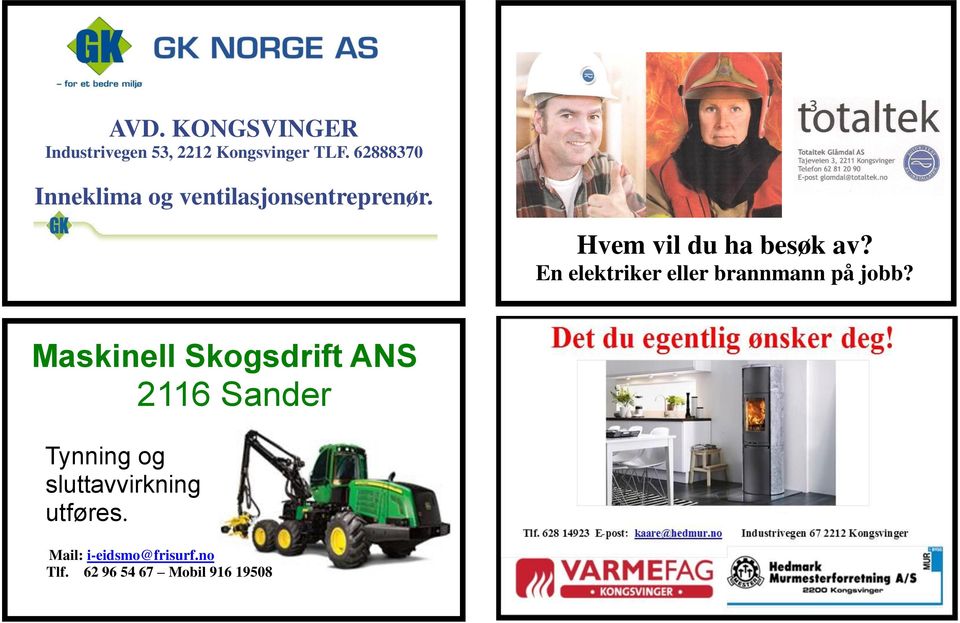 En elektriker eller brannmann på jobb?