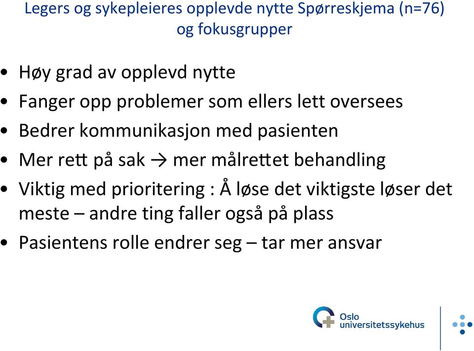 pasienten Mer re på sak mer målre et behandling Viktig med prioritering : Å løse det