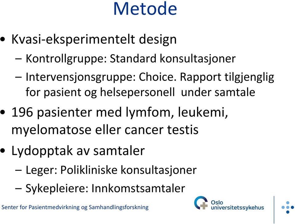 Rapport tilgjenglig for pasient og helsepersonell under samtale 196 pasienter