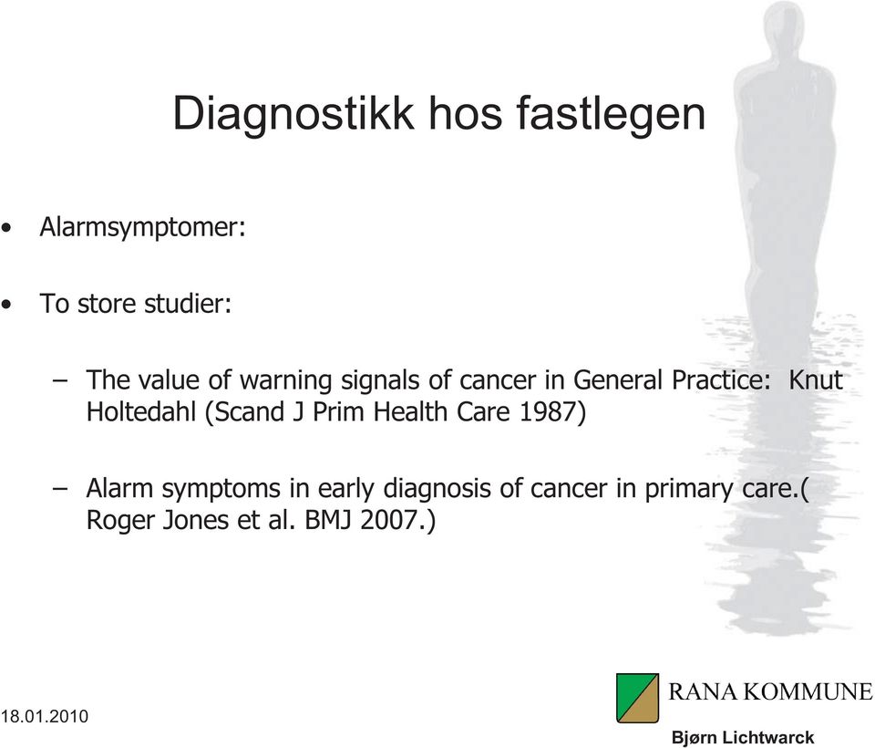 Holtedahl (Scand J Prim Health Care 1987) Alarm symptoms in