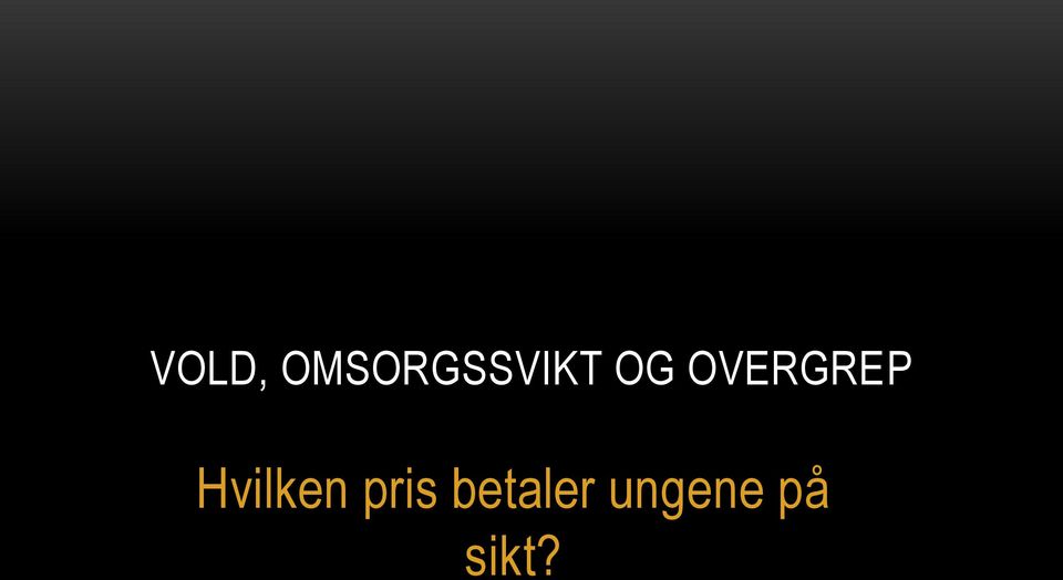 OVERGREP Hvilken