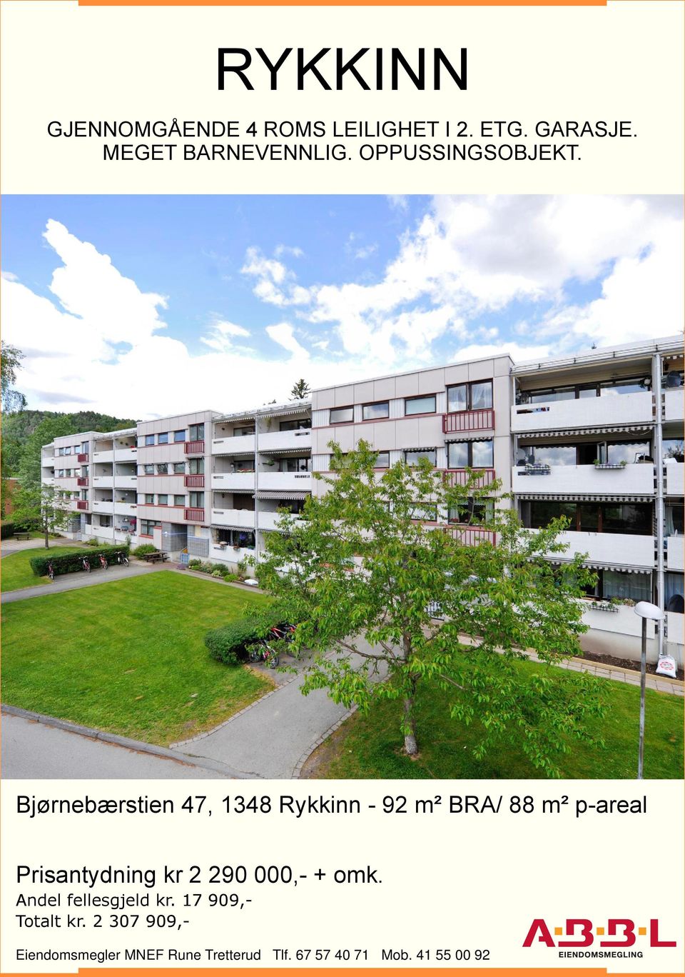 Bjørnebærstien 47, 1348 Rykkinn - 92 m² BRA/ 88 m² p-areal Prisantydning kr 2
