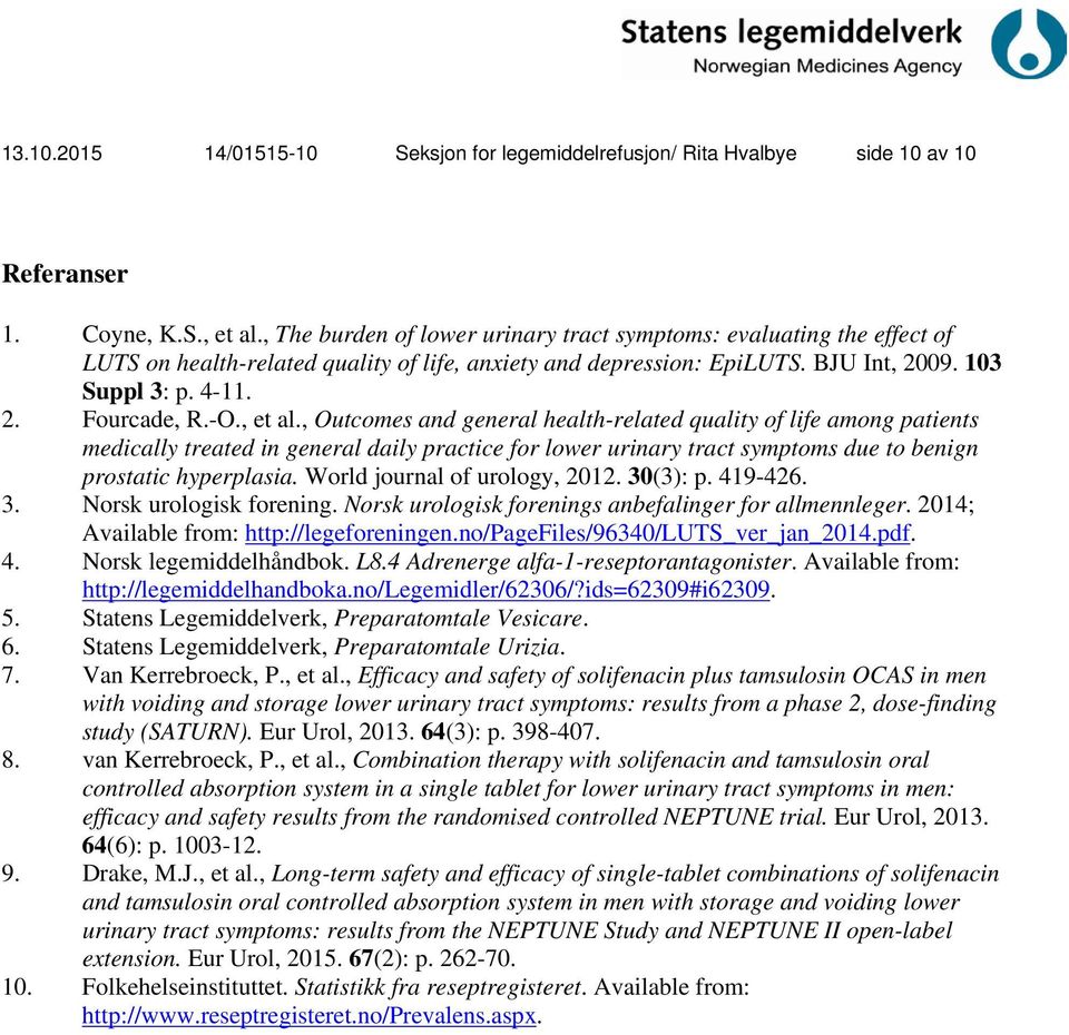 , et al., Outcomes and general health-related quality of life among patients medically treated in general daily practice for lower urinary tract symptoms due to benign prostatic hyperplasia.