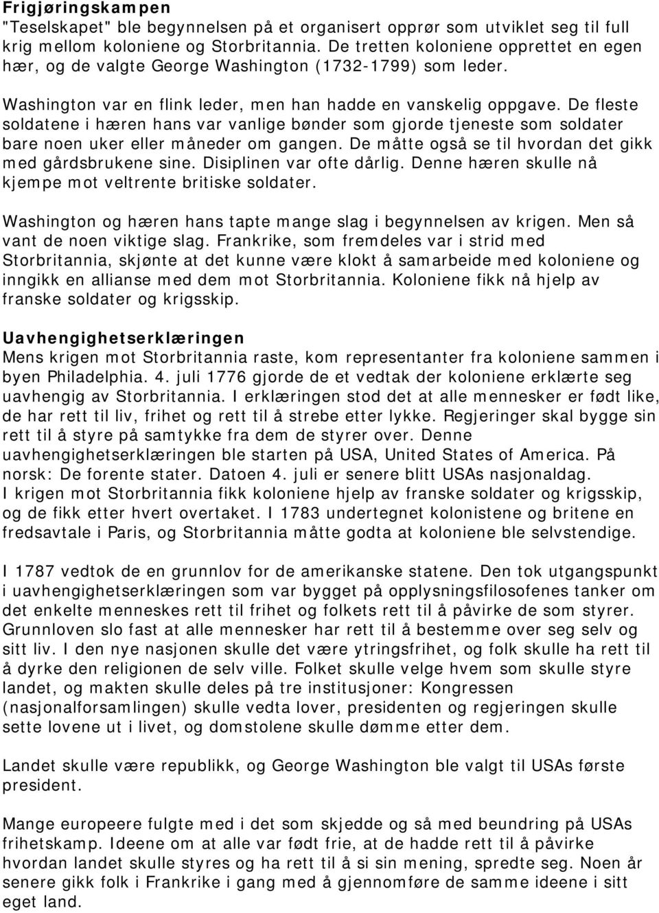 De fleste soldatene i hæren hans var vanlige bønder som gjorde tjeneste som soldater bare noen uker eller måneder om gangen. De måtte også se til hvordan det gikk med gårdsbrukene sine.