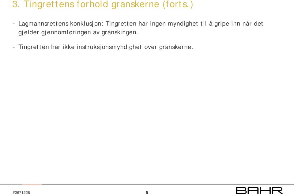 myndighet til å gripe inn når det gjelder gjennomføringen