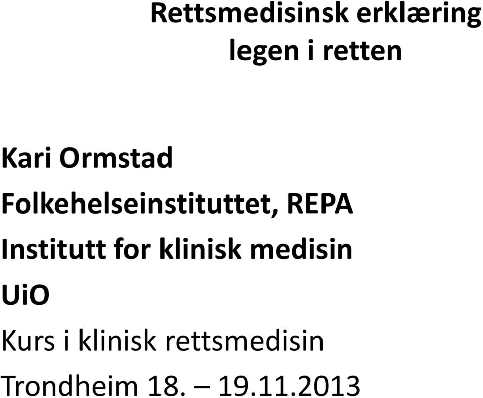 Institutt for klinisk medisin UiO Kurs i