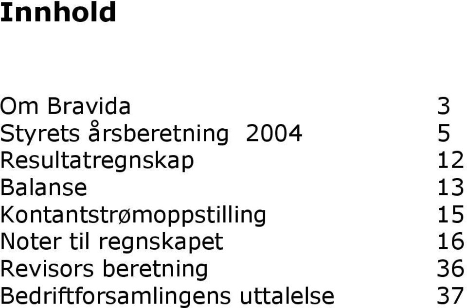 Kontantstrømoppstilling 15 Noter til