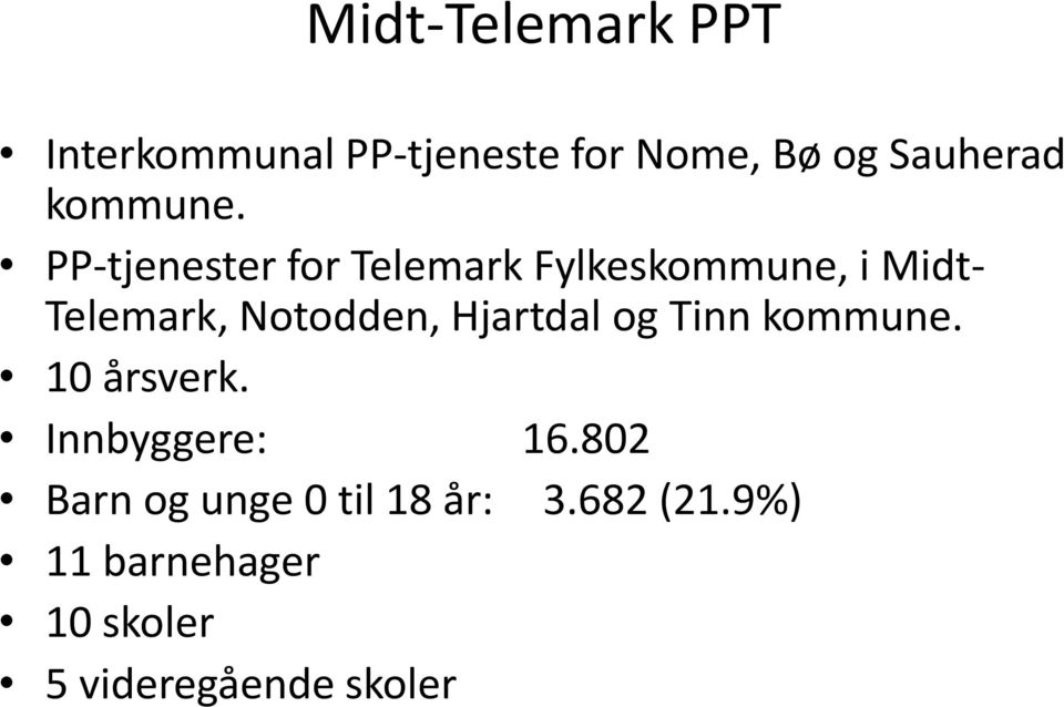 PP-tjenester for Telemark Fylkeskommune, i Midt- Telemark, Notodden,