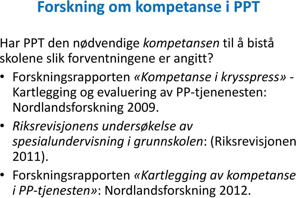 Forskningsrapporten «Kompetanse i krysspress» - Kartlegging og evaluering av PP-tjenenesten: