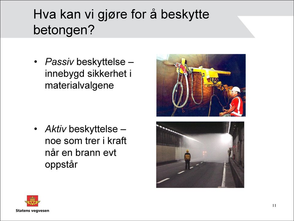 materialvalgene Aktiv beskyttelse noe