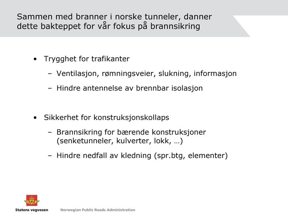 antennelse av brennbar isolasjon Sikkerhet for konstruksjonskollaps Brannsikring for