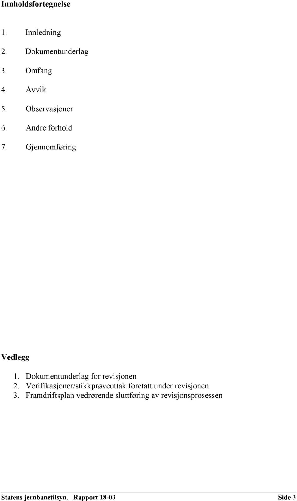 Dokumentunderlag for revisjonen 2.