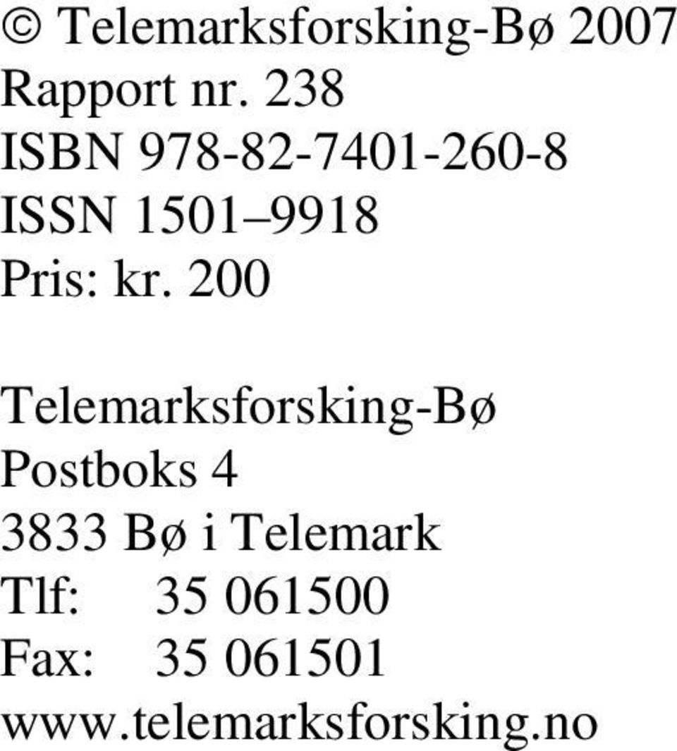 kr. 200 Telemarksforsking-Bø Postboks 4 3833 Bø i