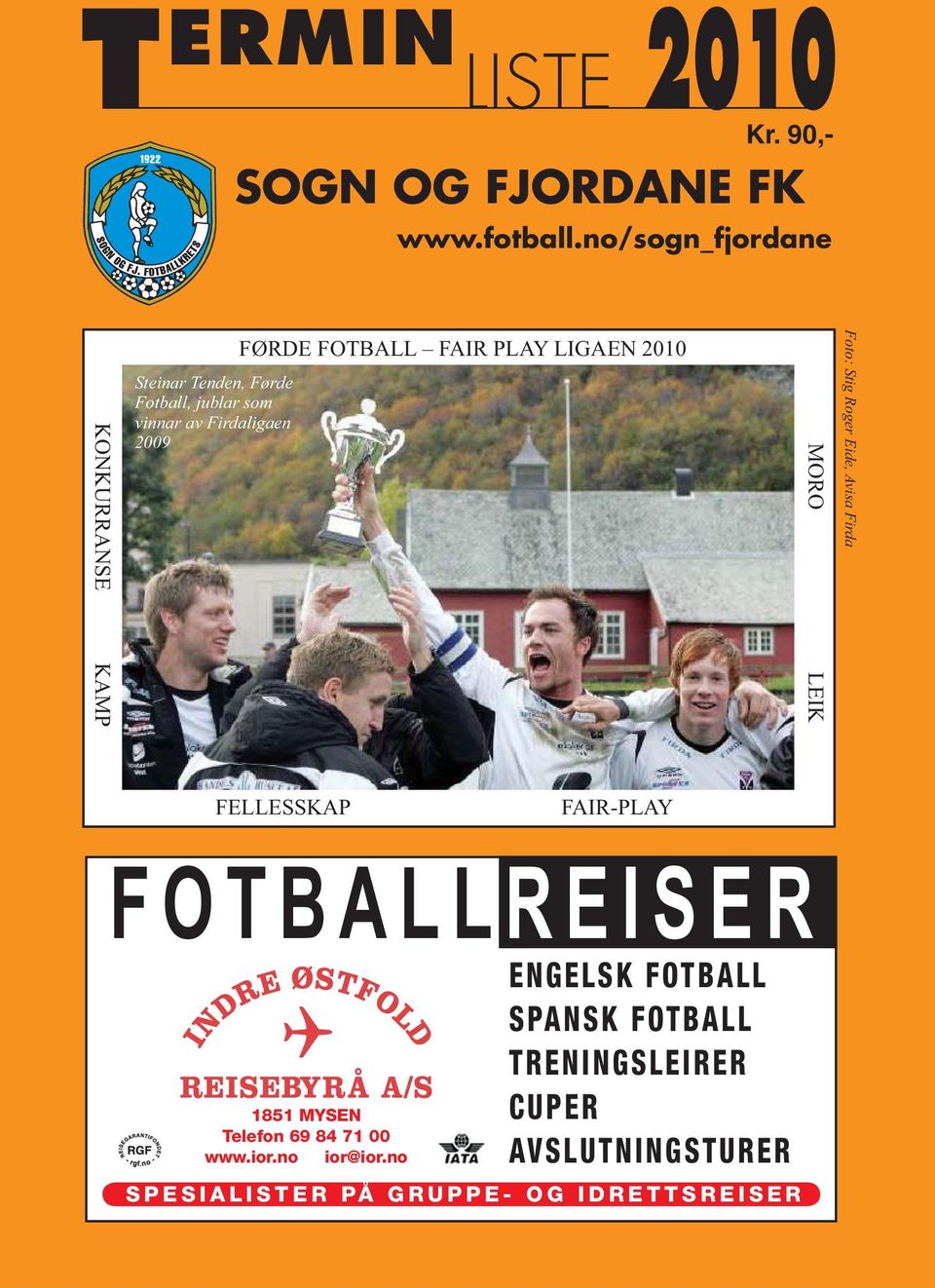 som vinnar av Firdaligaen 2009 MORO LEIK Foto: Stig Roger Eide, Avisa Firda FELLESSKAP FAIR-PLAY FOTBALLREISER