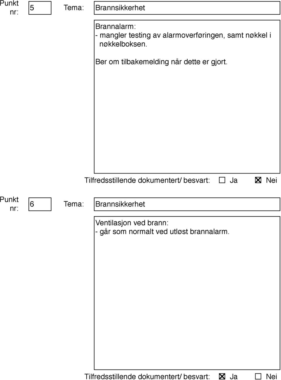 Ber om tilbakemelding når dette er gjort.