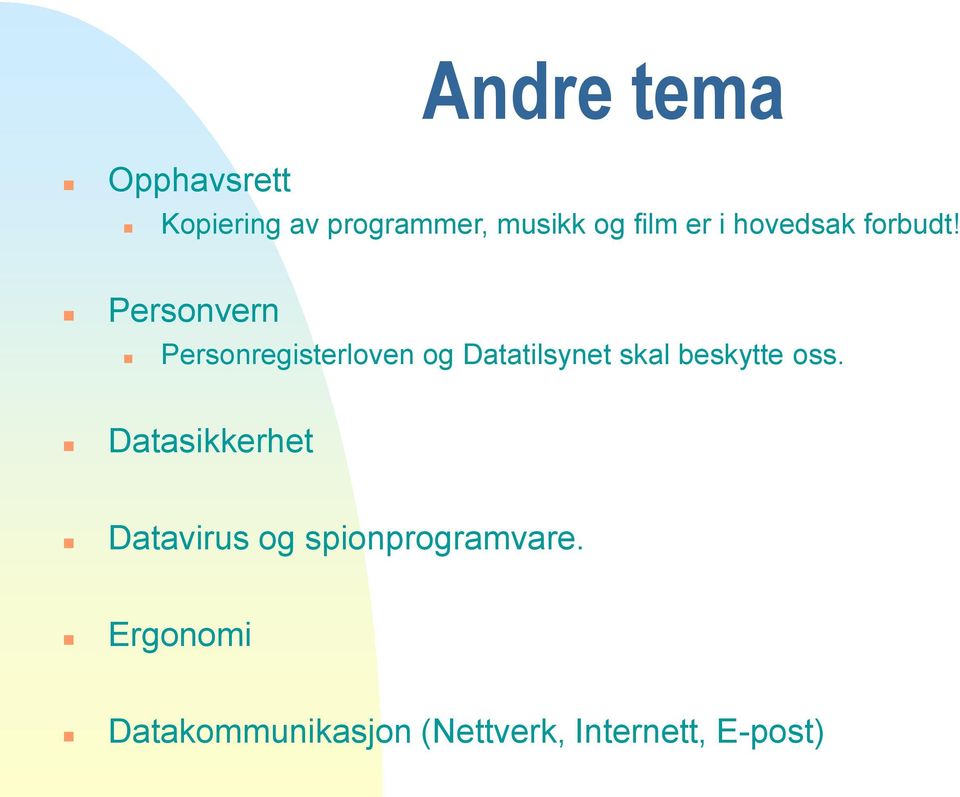 Personvern Personregisterloven og Datatilsynet skal beskytte