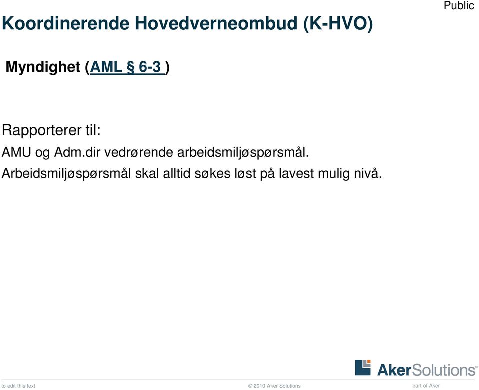 dir vedrørende arbeidsmiljøspørsmål.