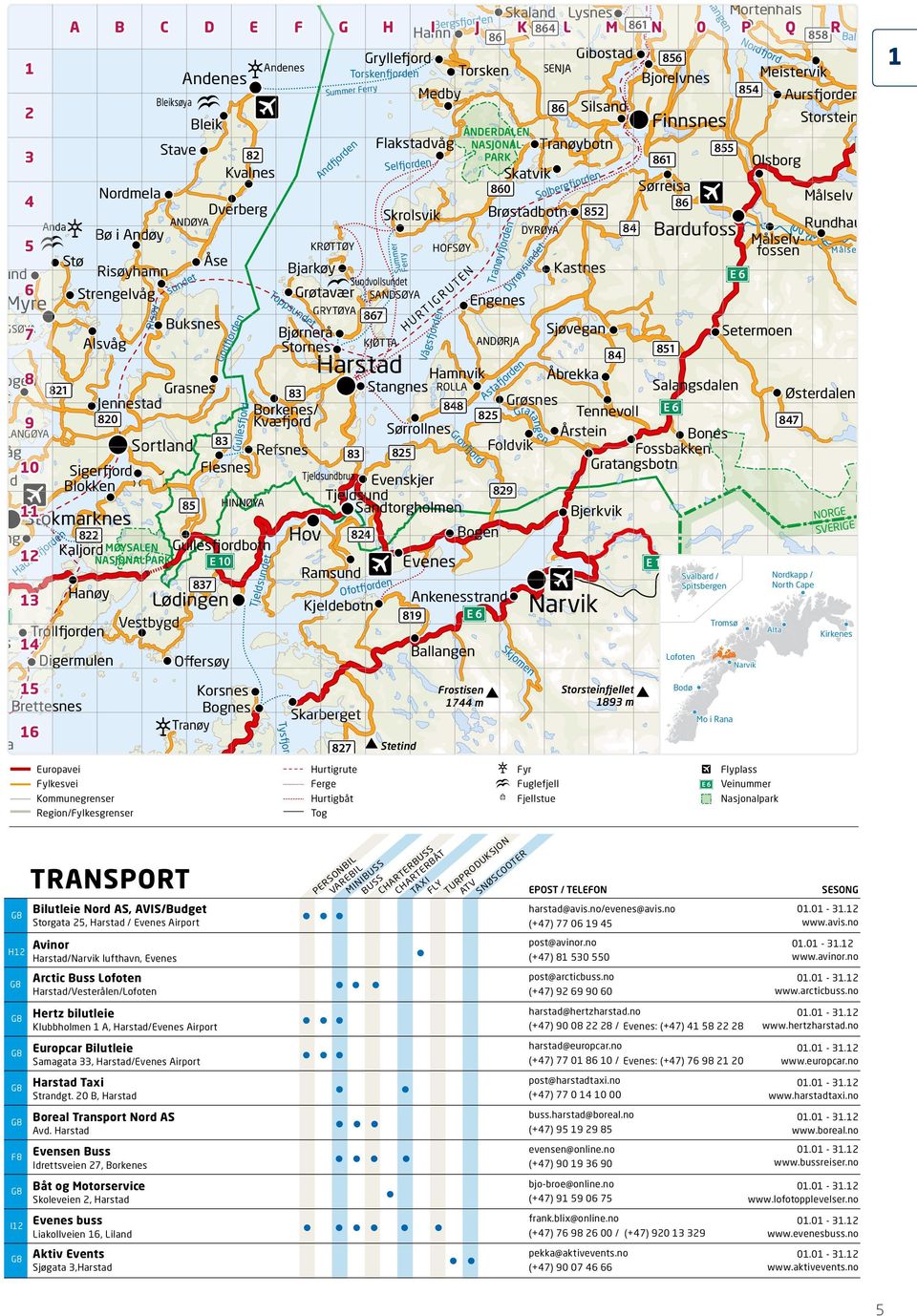 rd fo ld a fjorden Leines Arctic Buss Lofoten Harstad/Vesterålen/Lofoten sund No Helnessund Hertz bilutleie Folda Europcar Bilutleie ringøy 834 en Harstad Taxi lda AS Boreal TransportfoNord en 8