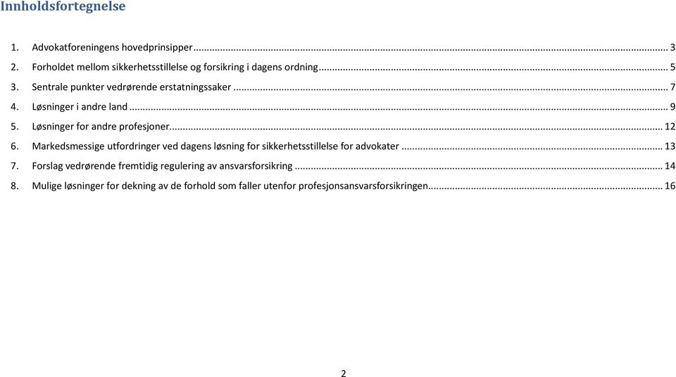 Løsninger i andre land... 9 5. Løsninger for andre profesjoner... 12 6.