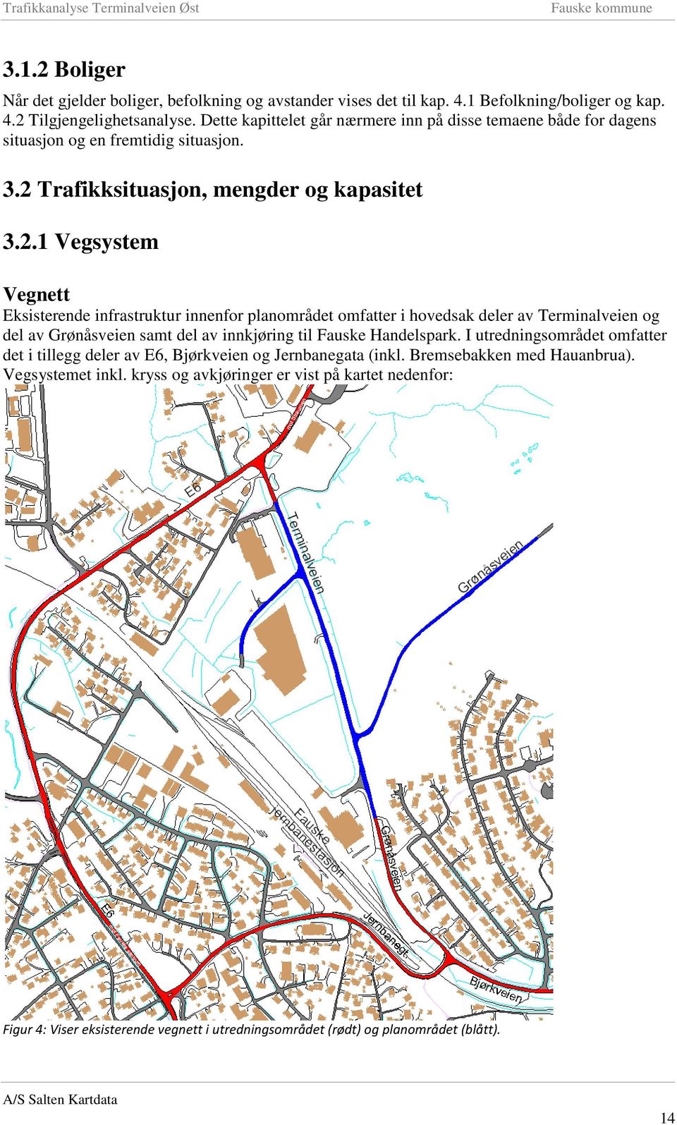 Trafikksituasjon, mengder og kapasitet 3.2.