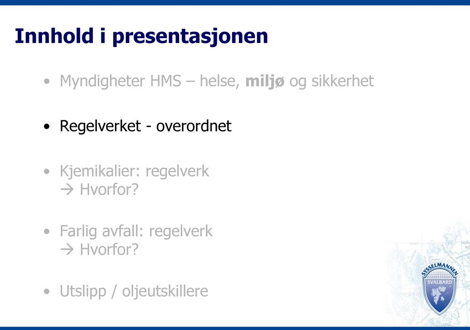 overordnet Kjemikalier: regelverk Hvorfor?