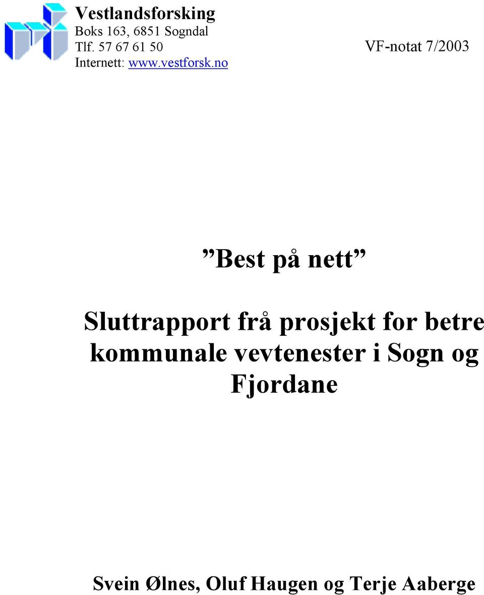 no VF-notat 7/2003 Best på nett Sluttrapport frå prosjekt