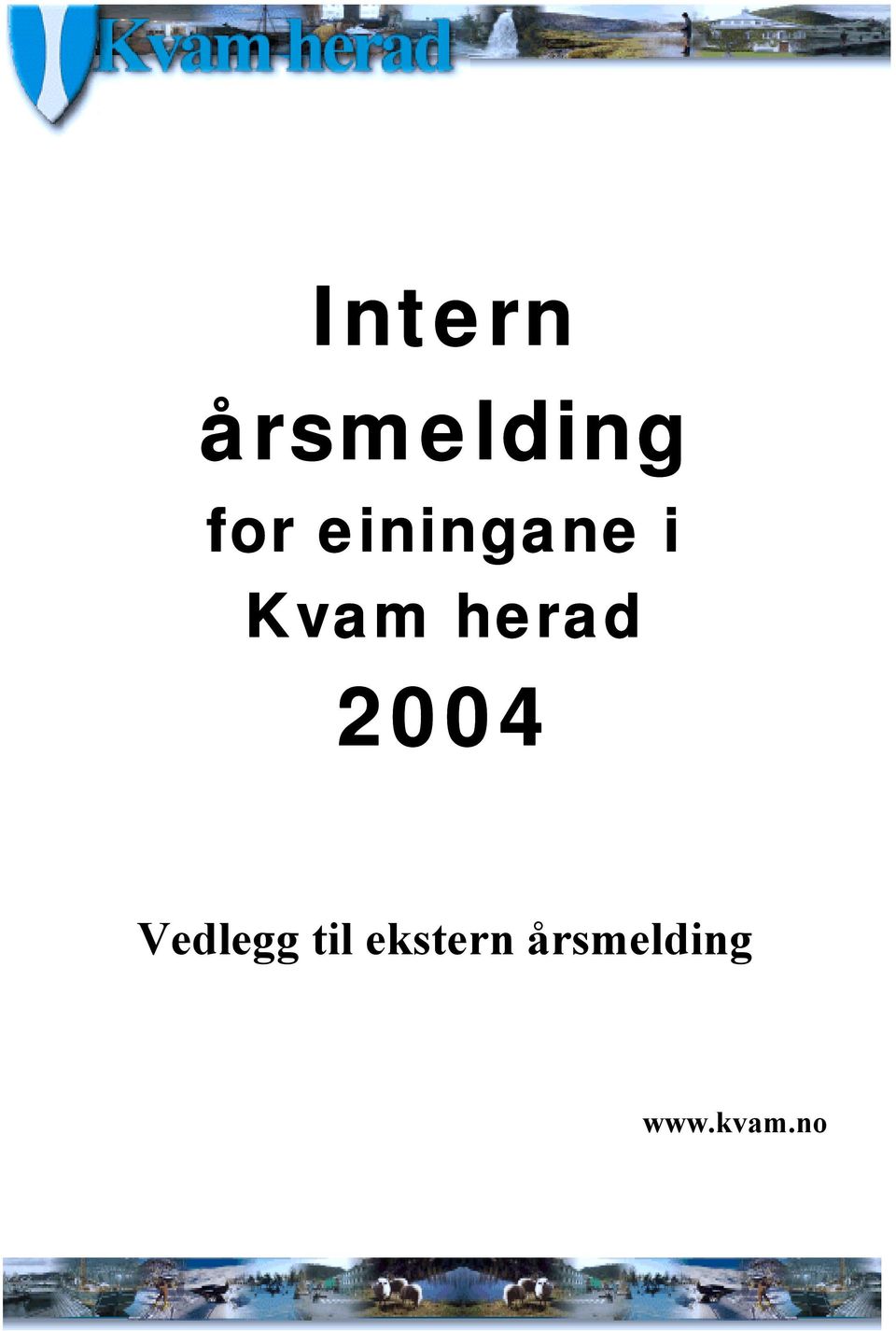 Kvam herad 2004 Vedlegg til