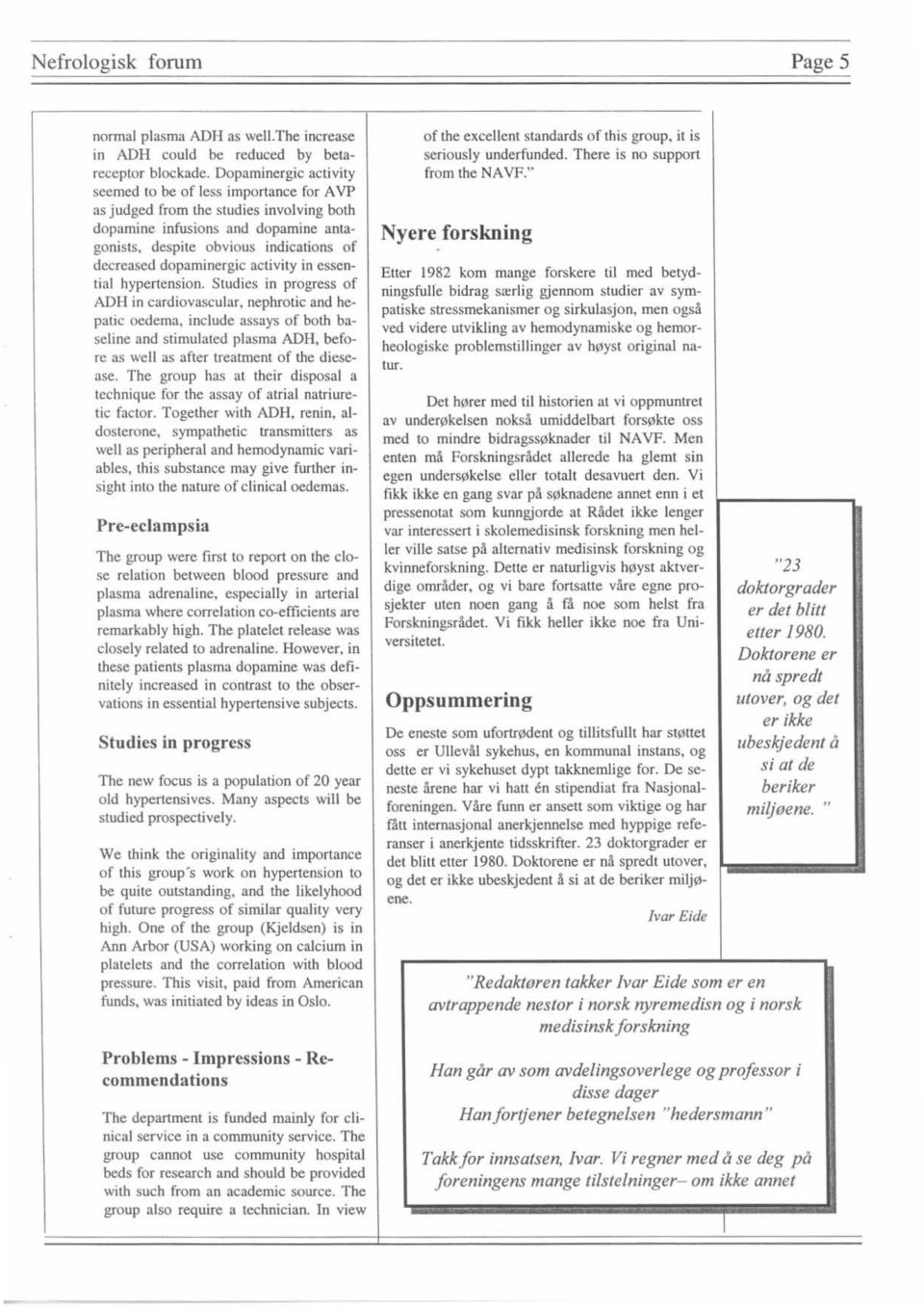 dopaminergie activity in essentia! hypertension. Studies in pro gress of ADH in cardiovascular, nephrotic and hepatie oedema.