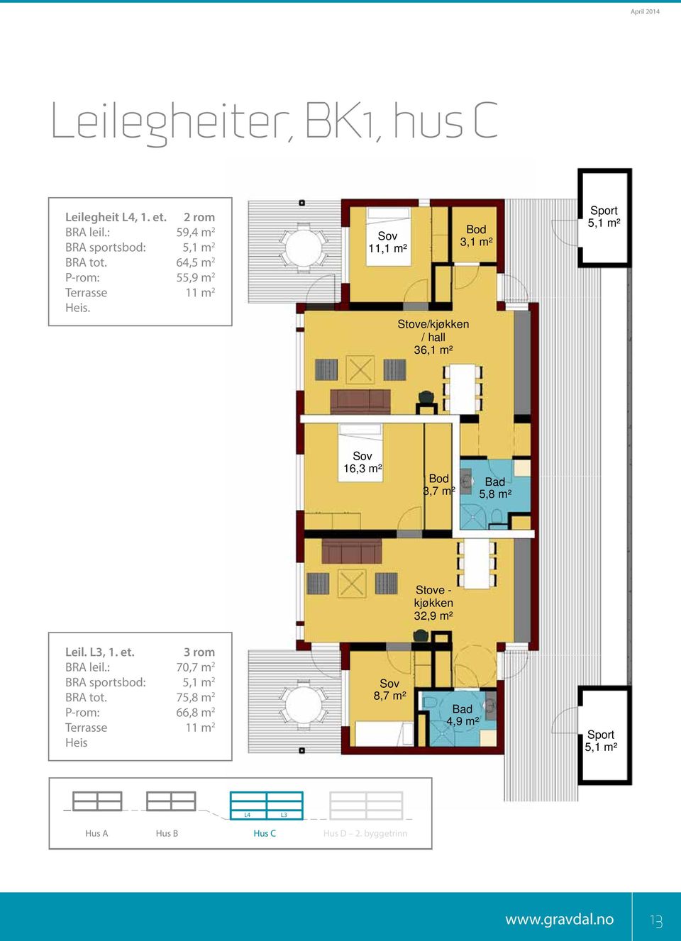 11,1 m² Stove/kjøkken / hall 36,1 m² Bod 3,1 m² Sport 5,1 m² 16,3 m² Bod 3,7 m² Bad 5,8 m² Stove - kjøkken 32,9 m² Leil.