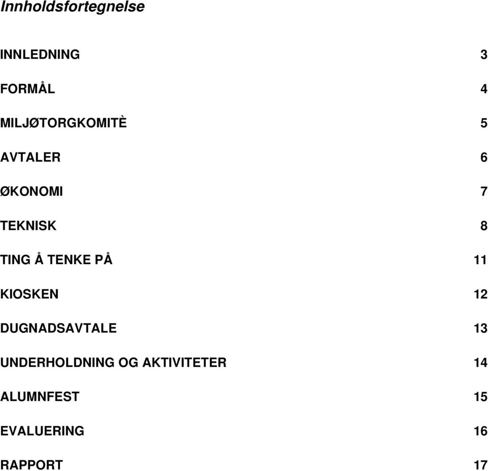 TING Å TENKE PÅ 11 KIOSKEN 12 DUGNADSAVTALE 13