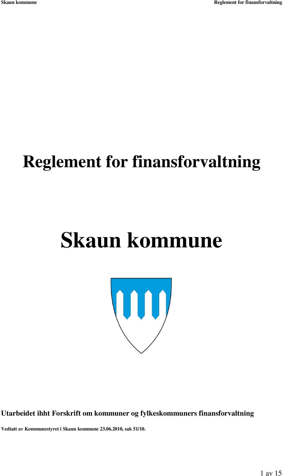 finansforvaltning Vedtatt av