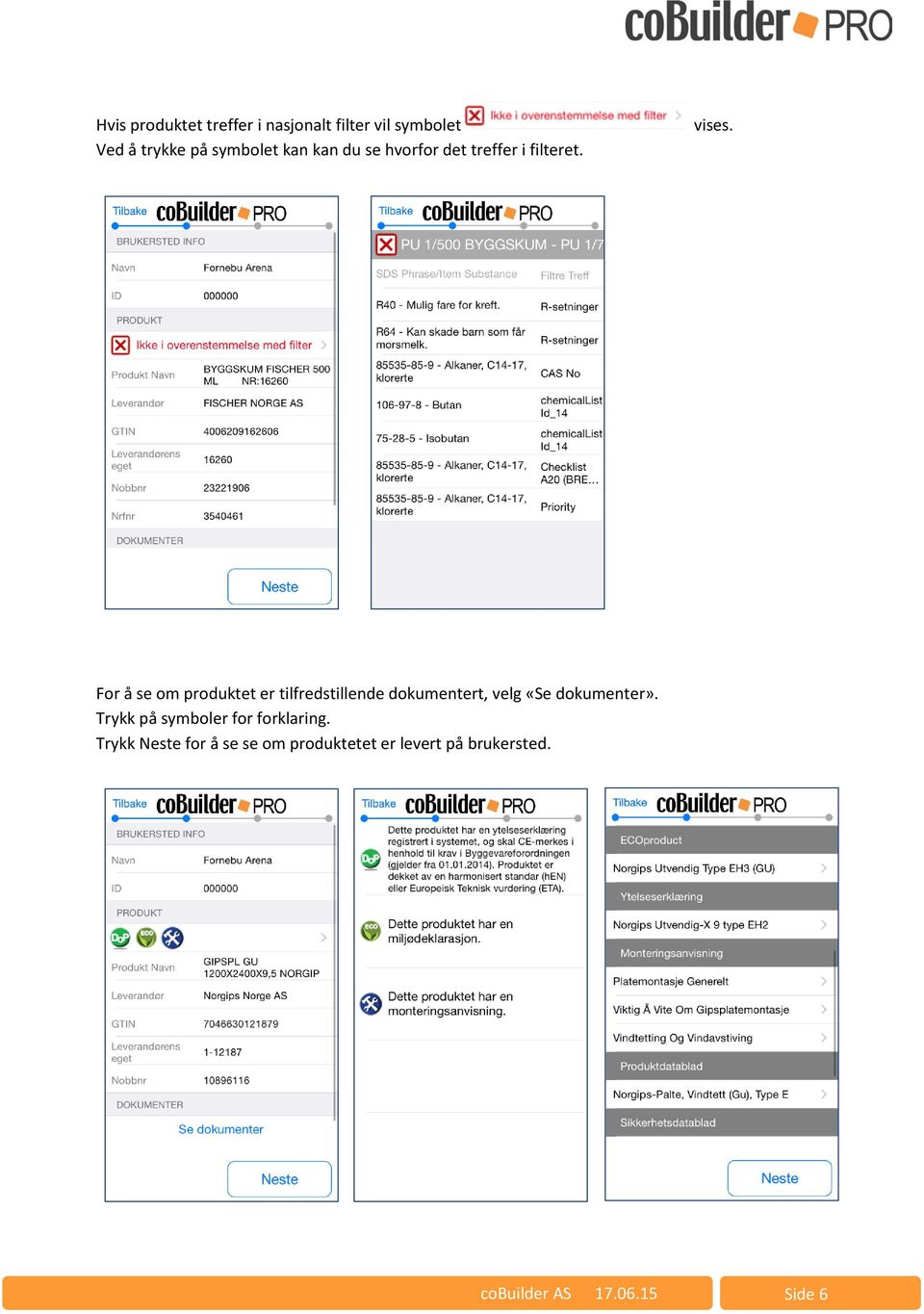 For å se om produktet er tilfredstillende dokumentert, velg «Se dokumenter».