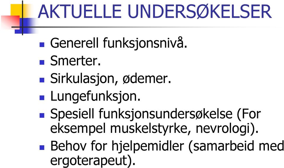 Spesiell funksjonsundersøkelse (For eksempel