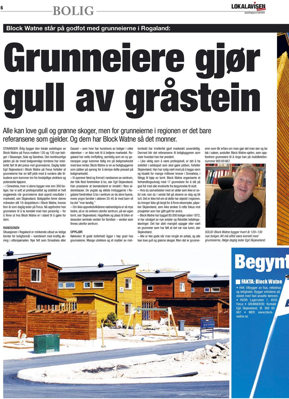 Den kontinuerlige jakten på de mest boligvennlige tomtene har imidlertid ført til økt press mot grunneierne.