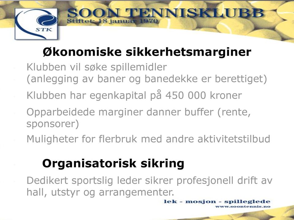 danner buffer (rente, sponsorer) Muligheter for flerbruk med andre aktivitetstilbud