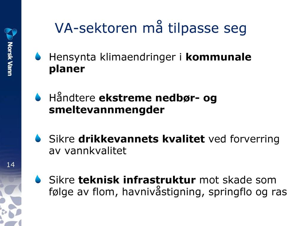 Håndtere ekstreme nedbør- og smeltevannmengder 14!