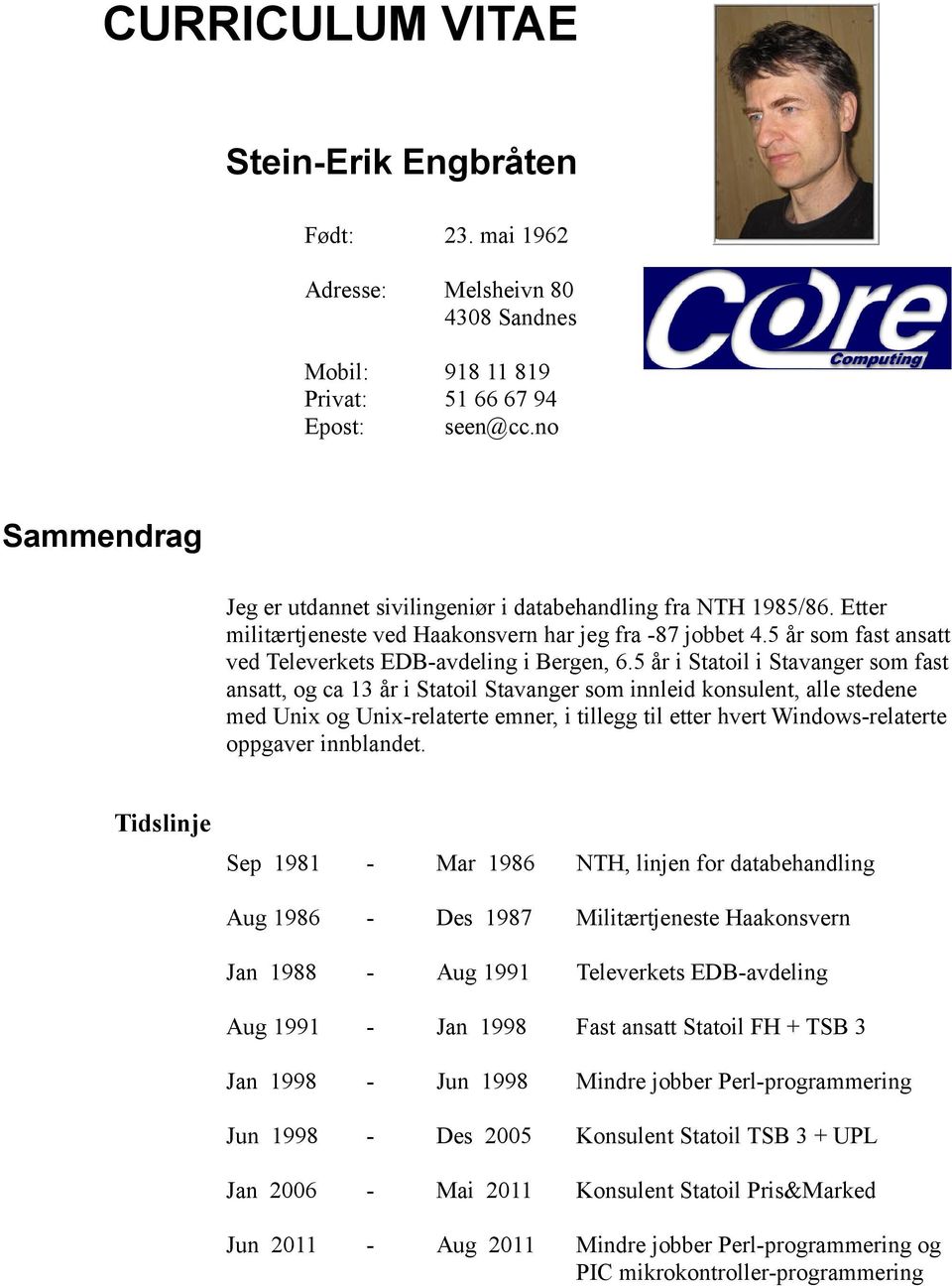 5 år som fast ansatt ved Televerkets EDB-avdeling i Bergen, 6.