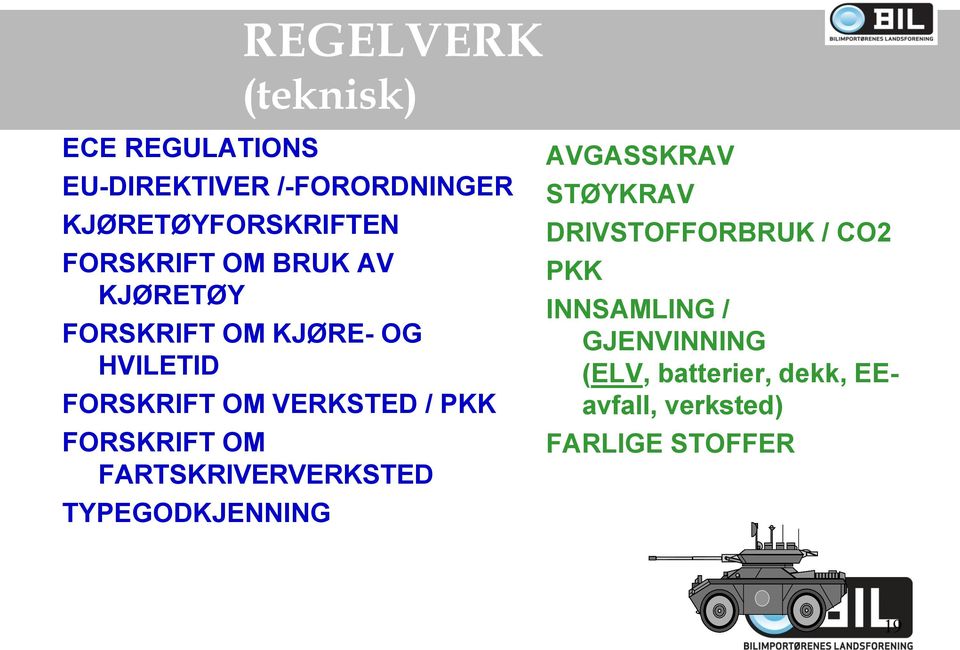 PKK FORSKRIFT OM FARTSKRIVERVERKSTED TYPEGODKJENNING AVGASSKRAV STØYKRAV DRIVSTOFFORBRUK