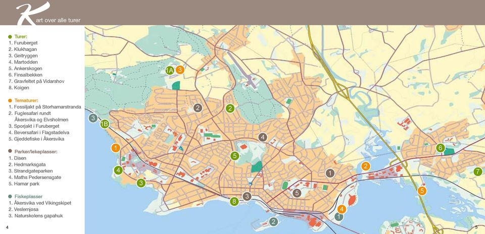 Sporjakt i Furuberget 4. Beversafari i Flagstadelva 5. Gjeddefiske i Åkersvika Parker/lekeplasser:. Disen 2. Hedmarksgata 3.