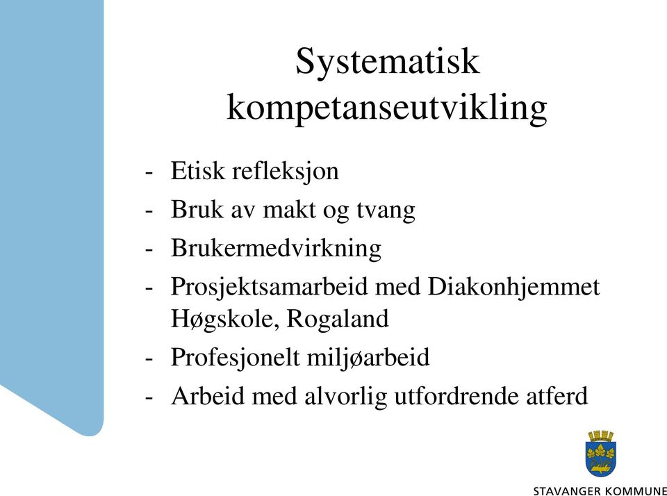 Prosjektsamarbeid med Diakonhjemmet Høgskole, Rogaland