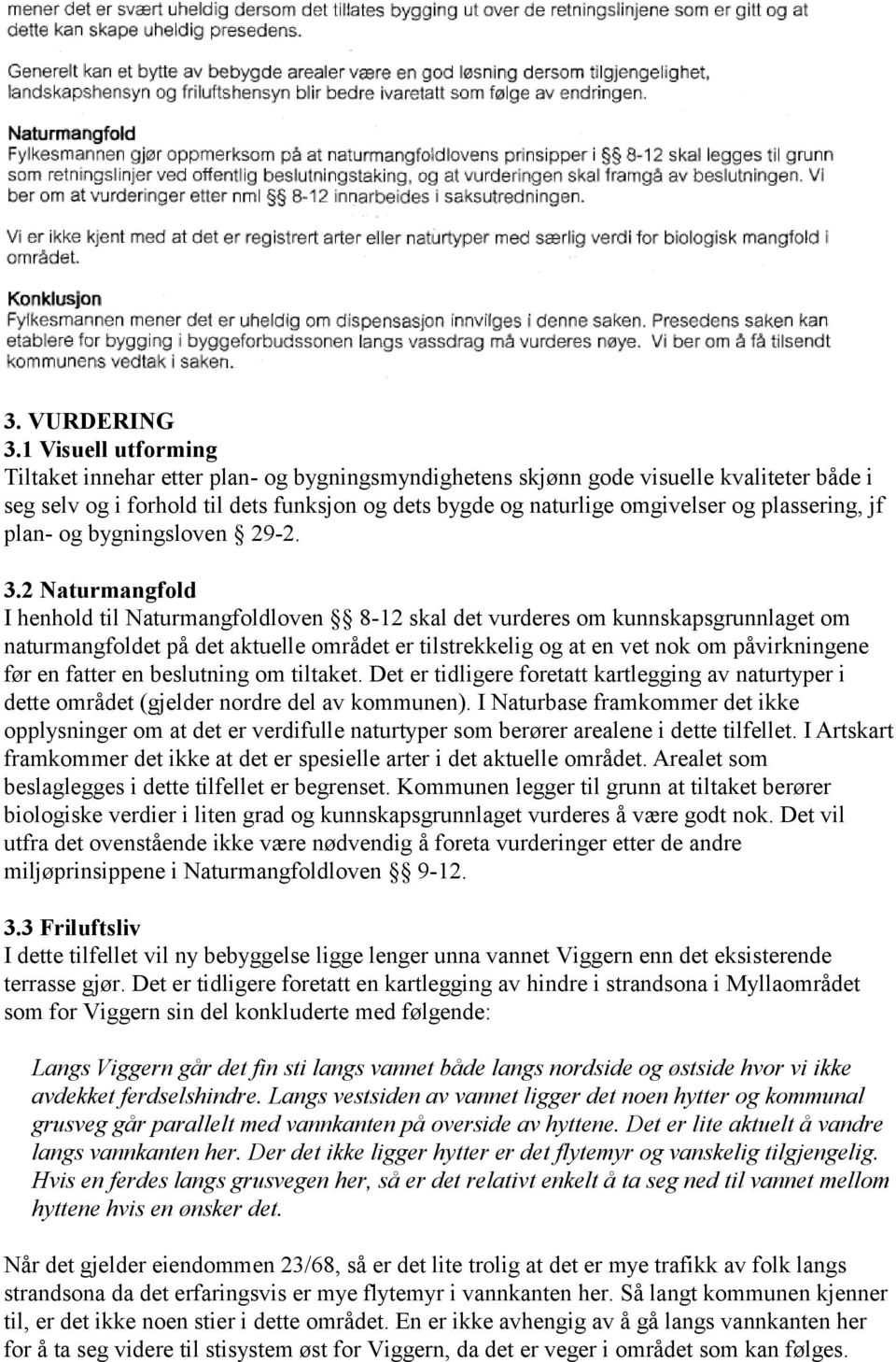 plassering, jf plan- og bygningsloven 29-2. 3.