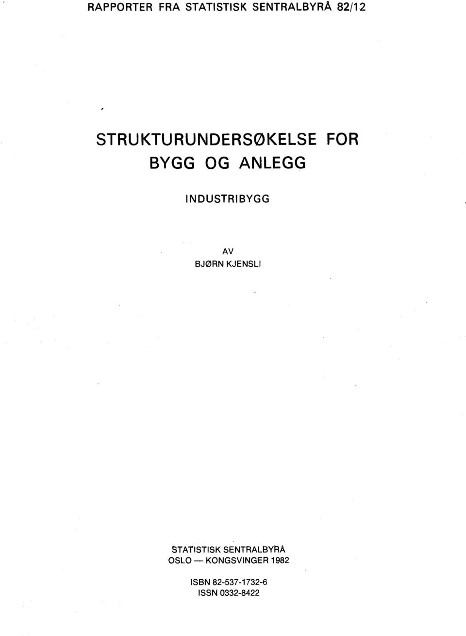 INDUSTRIBYGG AV BJØRN KJENSLI STATISTISK