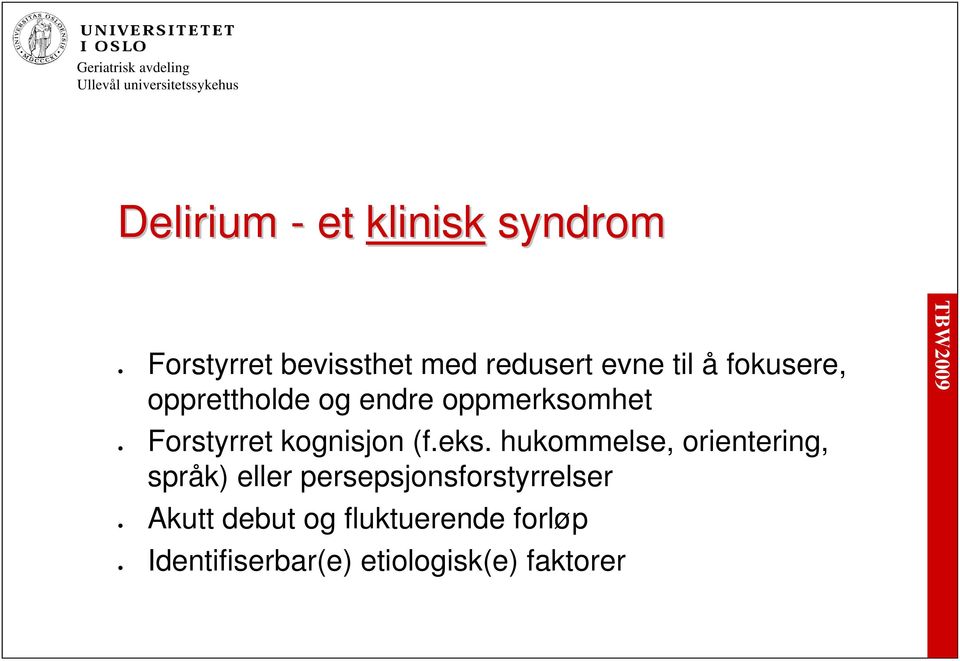 opprettholde og endre oppmerksomhet kognisjon (f.eks.