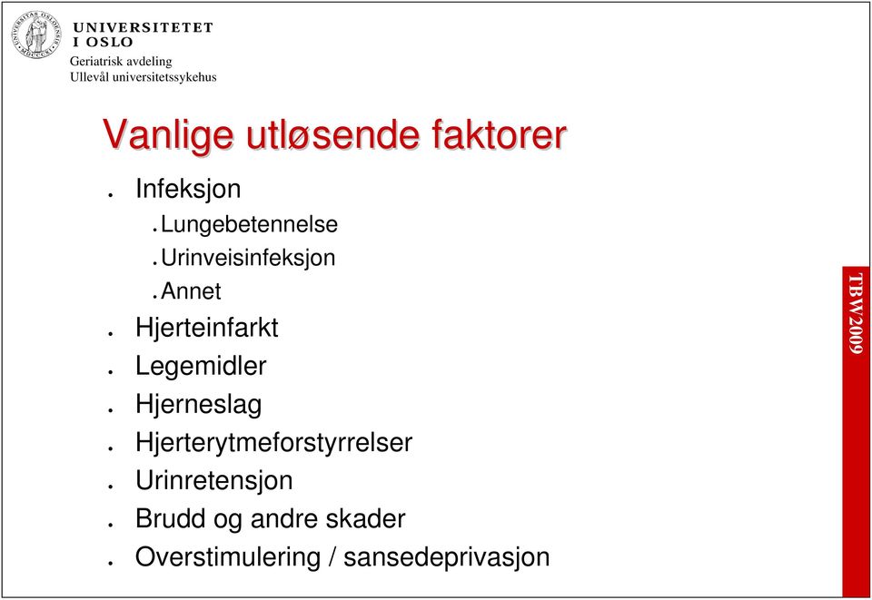 Hjerteinfarkt Legemidler Hjerneslag