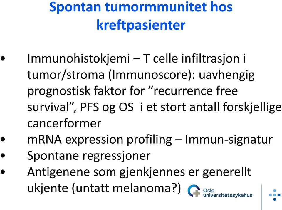 PFS og OS i et stort antall forskjellige cancerformer mrna expression profiling