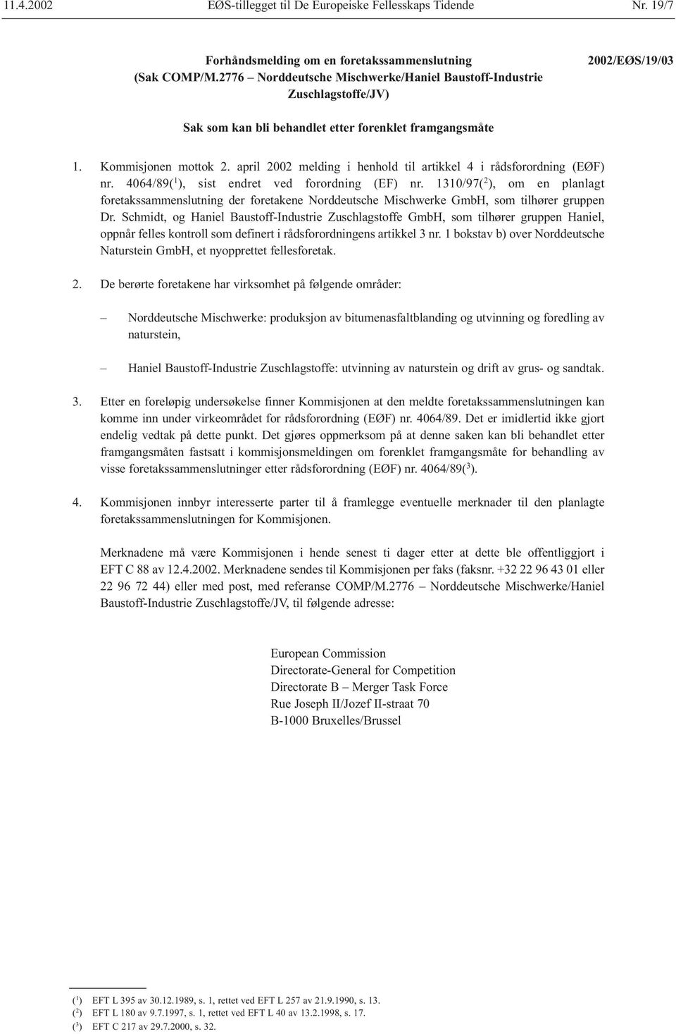 april 2002 melding i henhold til artikkel 4 i rådsforordning (EØF) nr. 4064/89( 1 ), sist endret ved forordning (EF) nr.