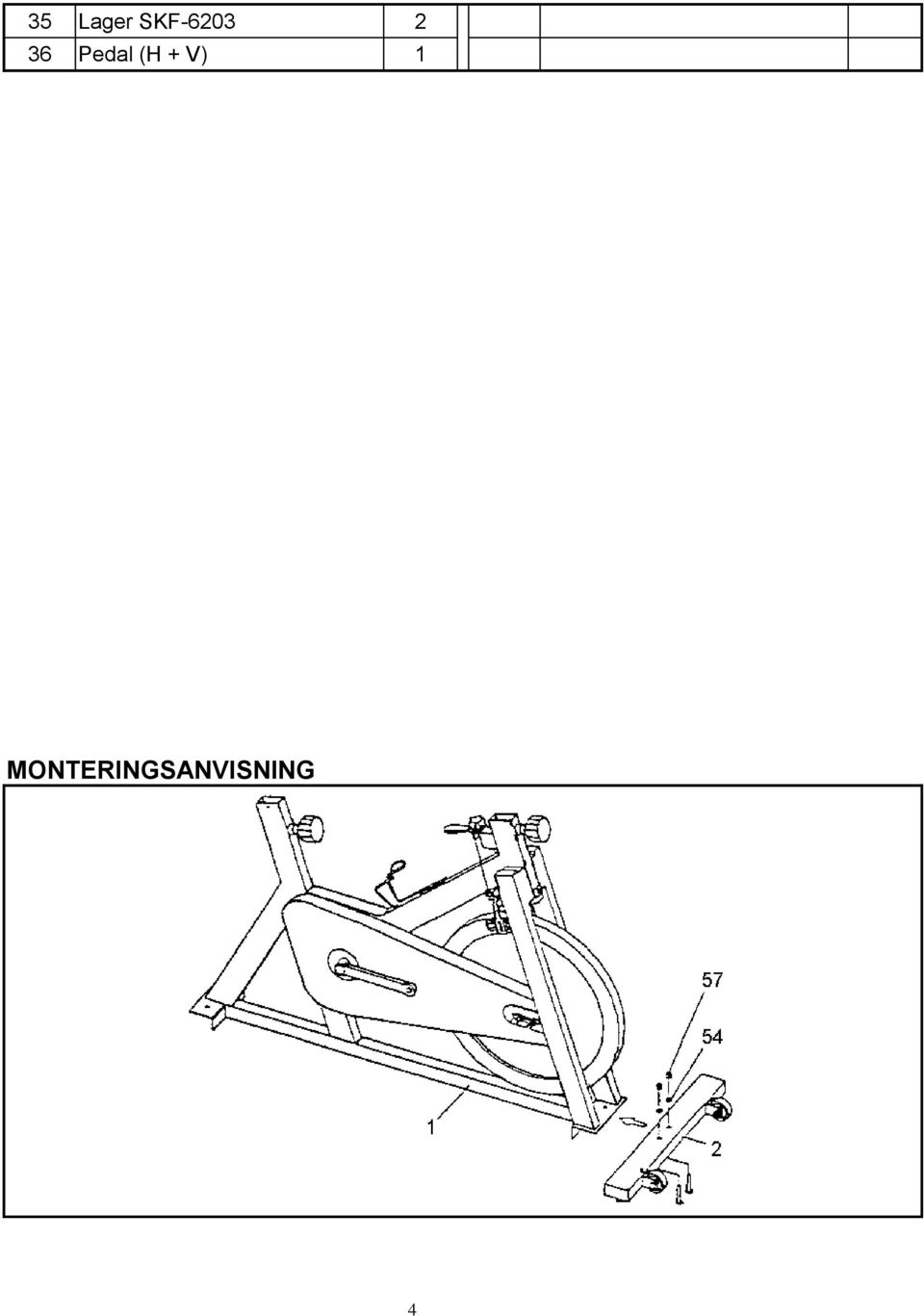 Pedal (H + V)