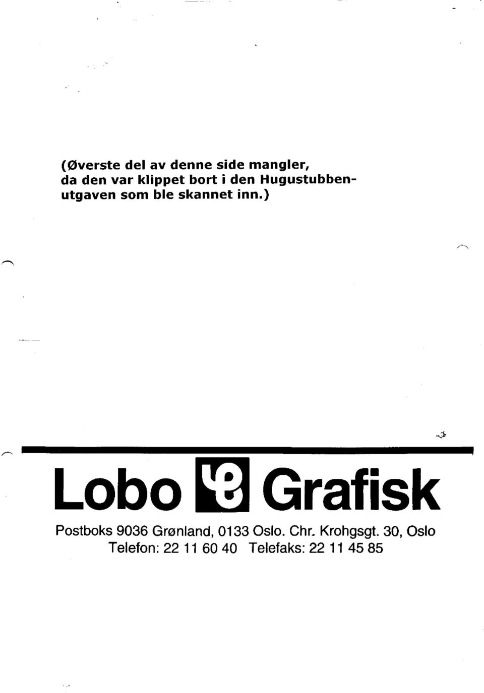 ) Lobo Grafisk Postboks 9036 Grønland, 0133 Oslo.